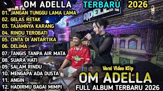Download lagu JANGAN TUNGGU LAMA LAMA - Tasya Rosmala - GELAS RETAK - OM ADELLA FULL ALBUM TERBARU  mp3