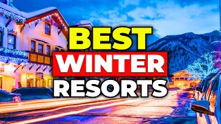 Top 10 Best Winter Resorts in America