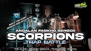 Download lagu DJ SCORPIONS TRAP BATTLE ANDALAN FASKHO SENGOX‼️JINGLE TDM AUDIO MONGGO SAMPUN SIAP DITULUP‼️ mp3