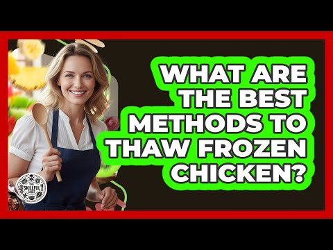 What Are The Best Methods To Thaw Frozen Chicken?