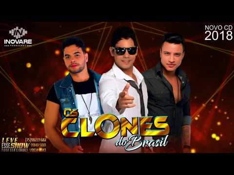 OS CLONES DO BRASIL - NOVO CD 2018 - COMPLETO