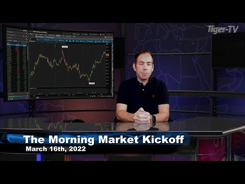 March 16th, The Morning Market Kickoff with Tommy O'Brien on TFNN - 2022