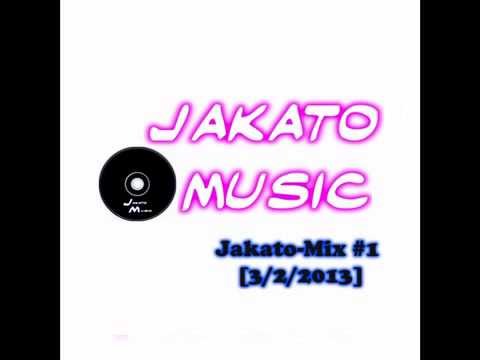 Jakato-Mix #1 [3/2/2013]