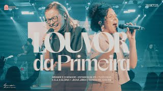 GRANDE É O SENHOR + ESTAMOS DE PÉ + TU ÉS DEUS + A ELE A GLÓRIA + JEOVÁ JIREH + SONDA-ME, USA-ME