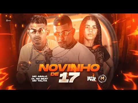 MC ABALO, CL NO BEAT, MC TALITA - NOVINHO DE 17 ANOS 2 - TÔ DE MAROLA-