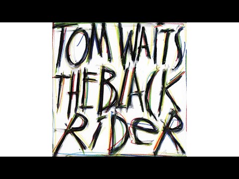 Tom Waits - "The Briar And The Rose"
