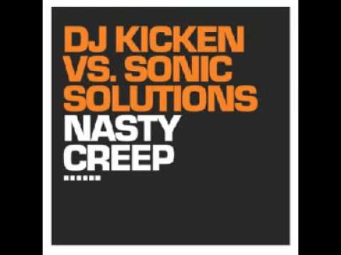DJ Kicken & Sonic Solutions - Nasty Creep