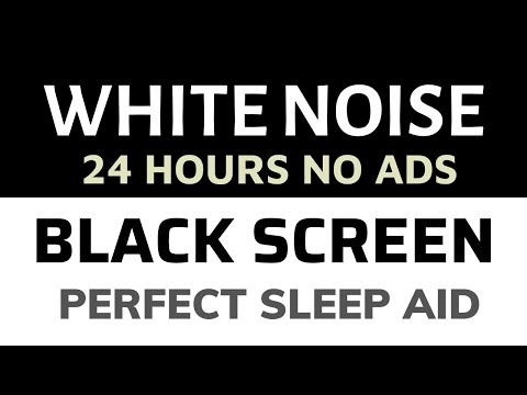 White Noise Black Screen no ads 24 hours, White Noise for Sleeping