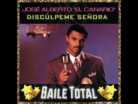 Disculpeme Señora - Jose Alberto El canario