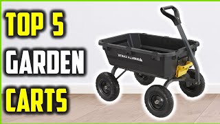 Top 5 Best Garden Carts You Need of 2026 | Find the Perfect Cart for Your Yard!