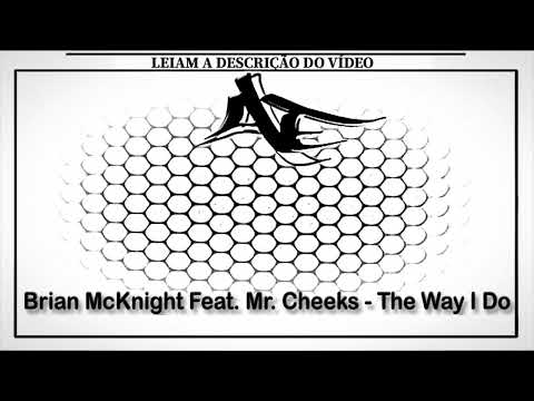 Brian McKnight Feat. Mr. Cheeks - The Way I Do