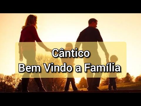 Bem Vindo A Família - Corinhos Evangélicos