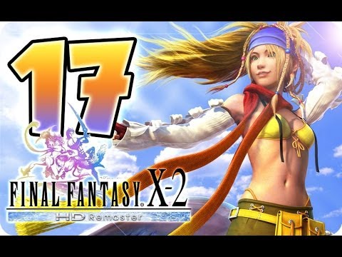 FFX-2 Final Fantasy 10-2 / X-2 HD Remaster (PS3) English Walkthrough Part 17