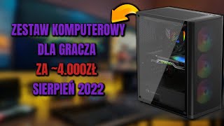 ZESTAW KOMPUTEROWY DLA GRACZA ZA 4000ZŁ 🔥 | SIERPIEŃ 2022