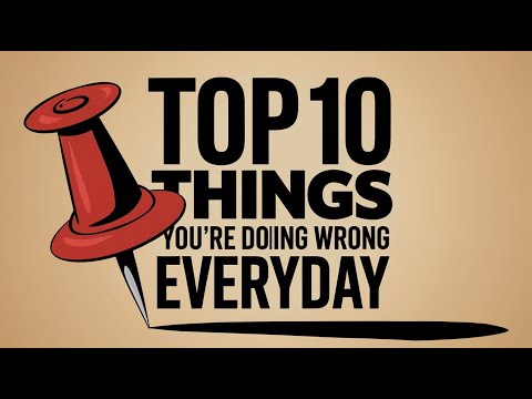 Top 10 Things you're doing wrong everyday #Top10 , #DarleenAdion