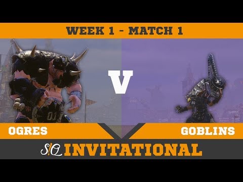 SQ Season 3 Invitational - Featured Match 1 - Ogres vs Goblins