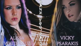 The Agonist - Thank You Pain (Alissa & Vicky duet)