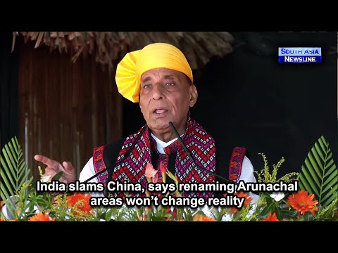 India slams China, says renaming Arunachal areas won’t change reality