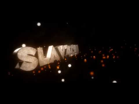 Slav4ou Intro
