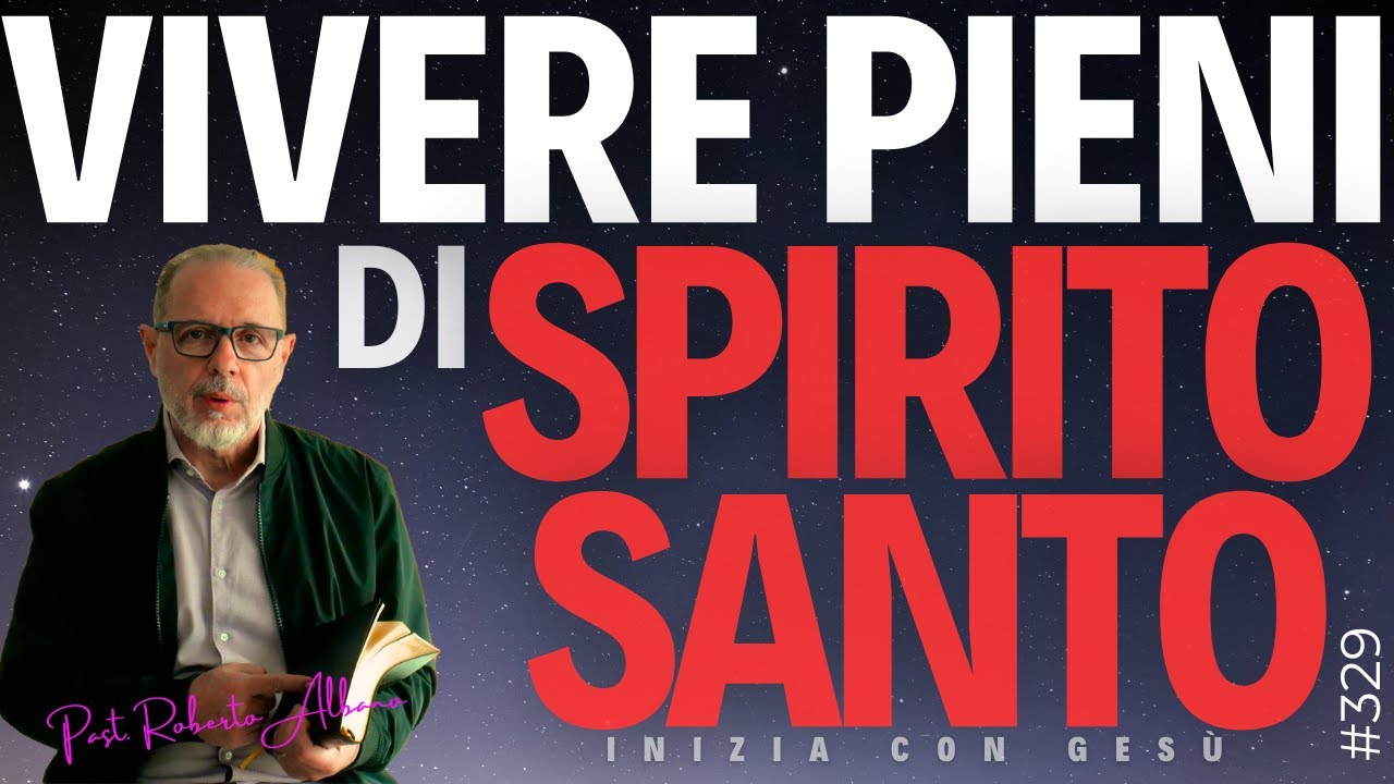 INIZIA CON GESÙ "Vivere pieni di Spirito Santo"