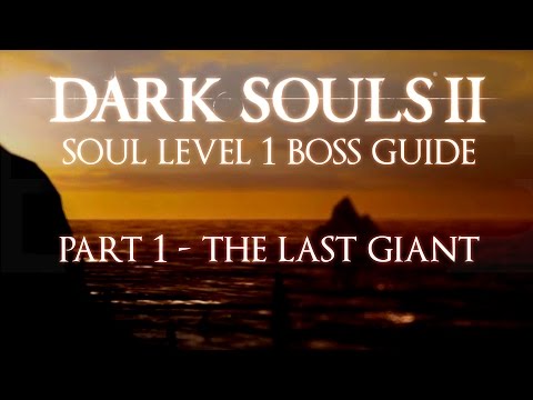 Dark Souls 2 SL1 Boss Guide - Part 1 - The Last Giant