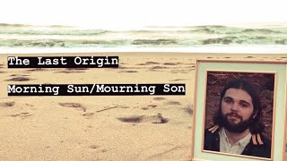 Morning Sun/Mourning Son Music Video