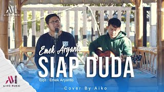 Download lagu SIAP DUDA | COVER BY AIKO (TARLING AKUSTIK) mp3 Download lagu SIAP DUDA | COVER BY AIKO (TARLING AKUSTIK) mp3