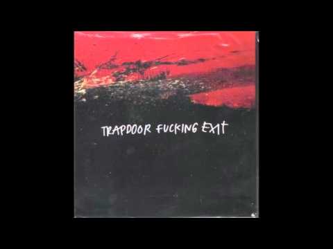 TRAPDOOR FUCKING EXIT   Choking Teeth