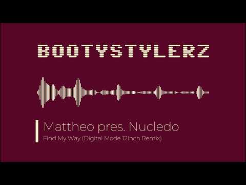 Mattheo pres. Nucledo - Find My Way (Digital Mode 12Inch Remix) [HQ] [Electro-House]