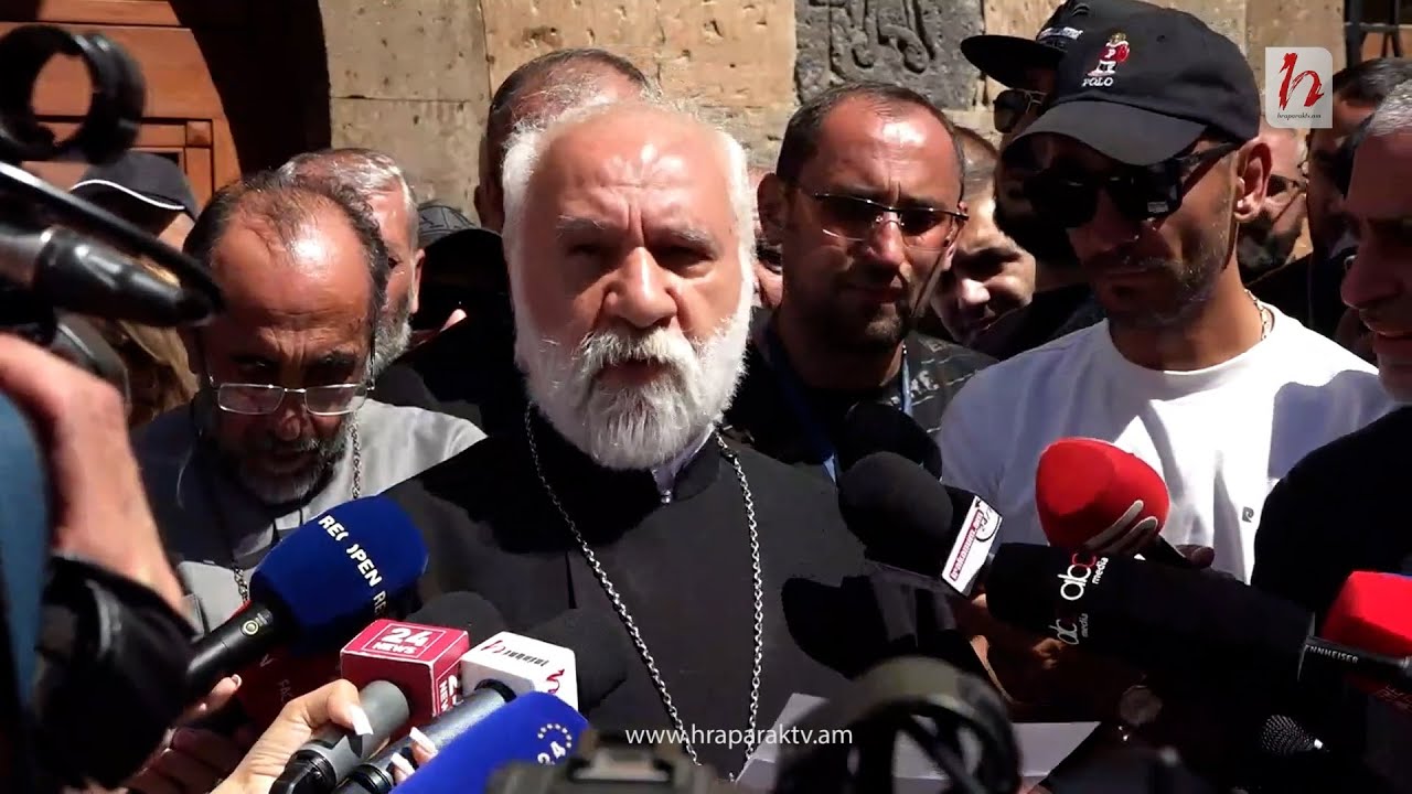 Իրավապահների գործողություններն անընդունելի են համայն հայության հոգևոր կենտրոնում. Նաթան սրբազան