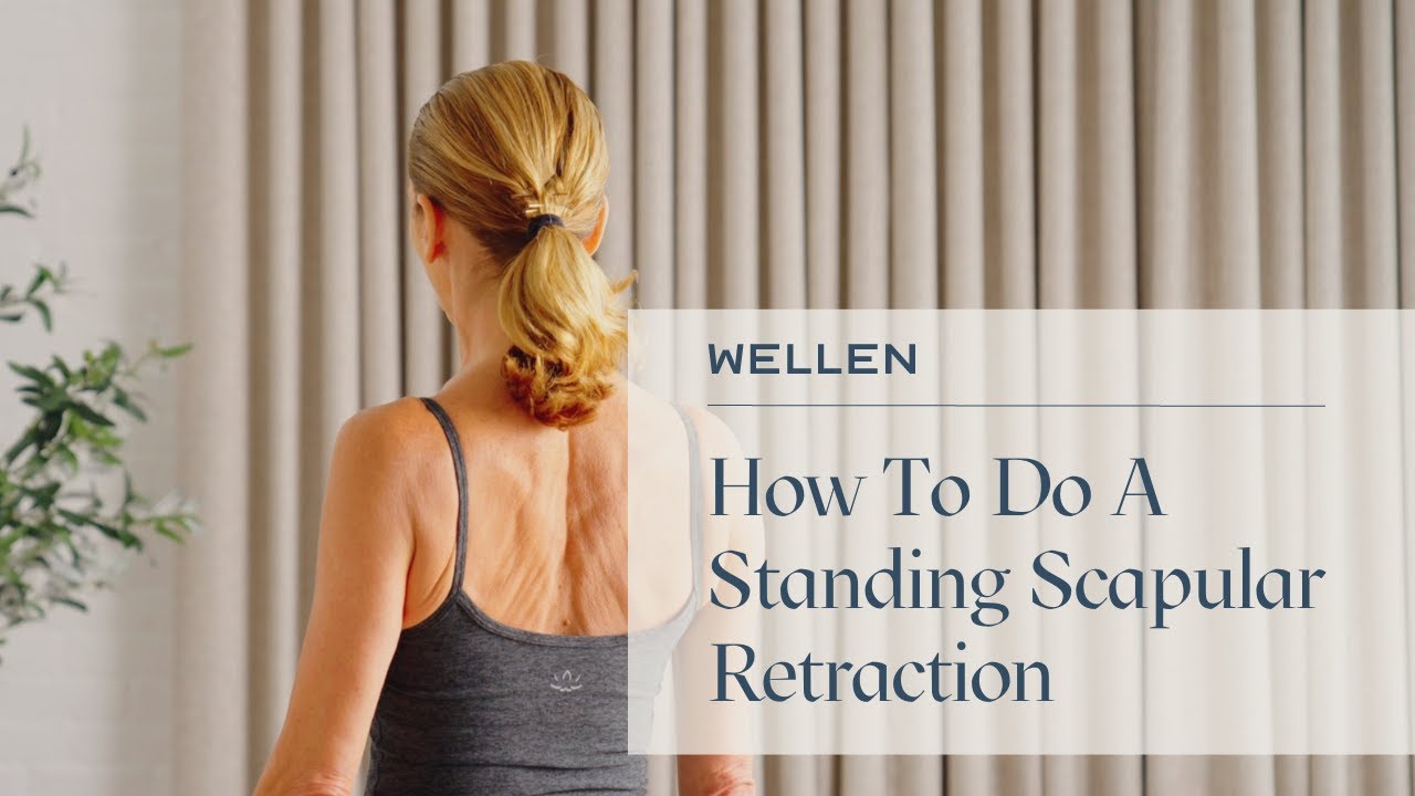 How To Do A Standing Scapular Retraction - Strength & Posture - Wellen - YouTube