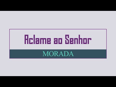 Aclame ao Senhor / Manancial / A Ele a Glória / Te Agradeço (Pot-Pourri) - Morada - (B) - playback