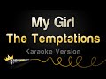 The Temptations - My Girl (Karaoke Version)