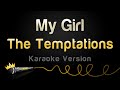 The Temptations My Girl Karaoke Version