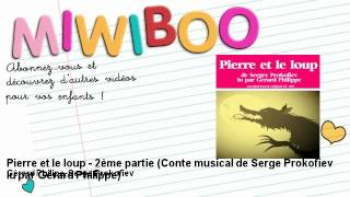 Pierre et le loup - 2ème partie - Gérard Philipe, Serge Prokofiev