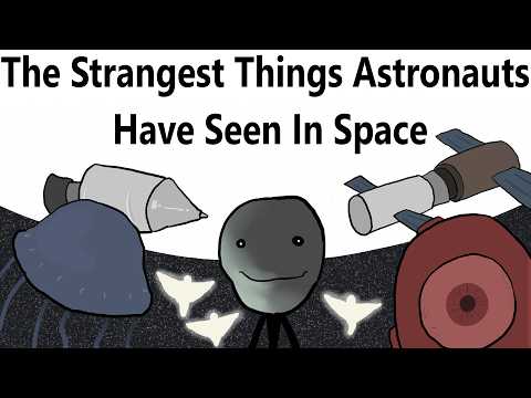 The Strangest Things Astronauts Have Seen In Space