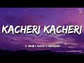 Kacheri Kacheri D Imman Jiiva Mukesh Madhushree Lyrics Video StarMusicXLyrically