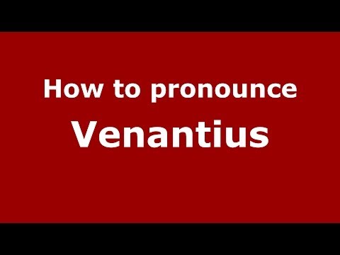 How to pronounce Venantius (Italian/Italy) - PronounceNames.com