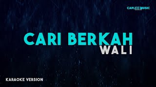 Download lagu Wali - Cari Berkah (Karaoke Version) mp3