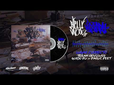 07.- Lugar Correcto / Teeam Revolver Feat. Gordo FU, Faruz Feet