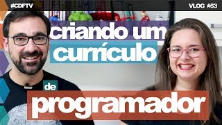 Prepare seu Currículo de Programador // Nossas Dicas // Vlog #53
