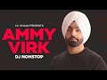 Ammy Virk Dj Nonstop Best Of Ammy Virk Ammy Virk Jukebox 2025 Dj Vihaan