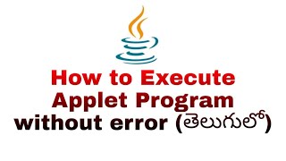 HOW TO EXECUTE JAVA APPLET PROGRAM