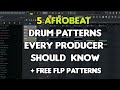 5 BEST AFROBEAT DRUM PATTERN EVERY PRODUCER SHOULD KNOW + FREE FLP PATTERNS
