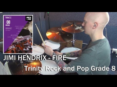 Jimi Hendrix - Fire . Trinity Rock and Pop Grade 8 Drums