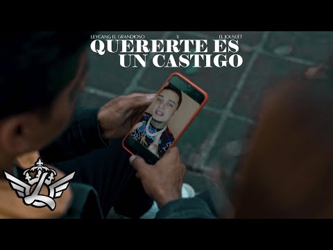 Leycang El Grandioso x El Jousuet - Quererte Es un Castigo (Vídeo Oficial)