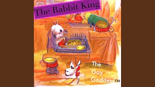 The Rabbit King Music Video