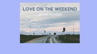 (THAISUB)  Love on the Weekend-John Mayer. แปลไทย by ITM