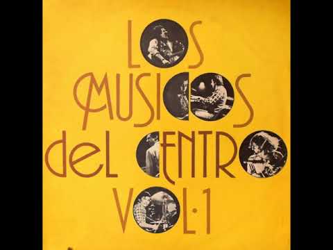 Los Músicos del Centro - Vol. 1 online metal music video by LOS MÚSICOS DEL CENTRO