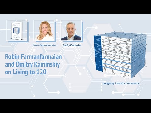 Robin Farmanfarmaian & Dmitry Kaminskiy on Living to 120